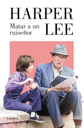 Harper Lee, cien años: la escritora que solo necesitó disparar una vez 1 Portada del libro Matar a un ruiseñor de Harper Lee