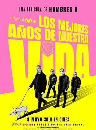 Cartel de la película Los Mejores Años de Nuestra Vida con Hombres G.