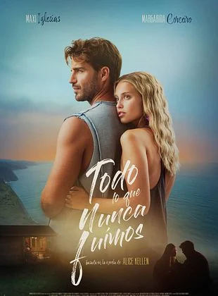 Cartel de la película Todo lo que nunca fuimos con dos personajes principales